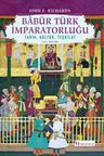 Babür Türk İmparatorluğu &amp; Tarih, Kültür, Teşkilat