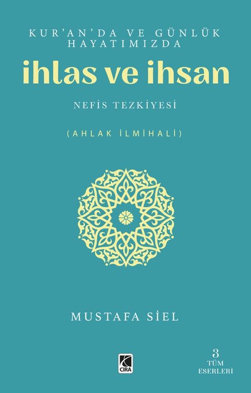 Kur'an'da ve Günlük Hayatımızda İhlas ve İnsan & Nefis Tezkiyesi