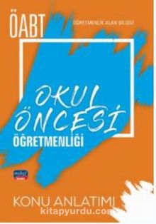 ÖABT Okul Öncesi Öğretmenliği - Öğretmenlik Alan Bilgisi - Konu Anlatımı - Kolektif