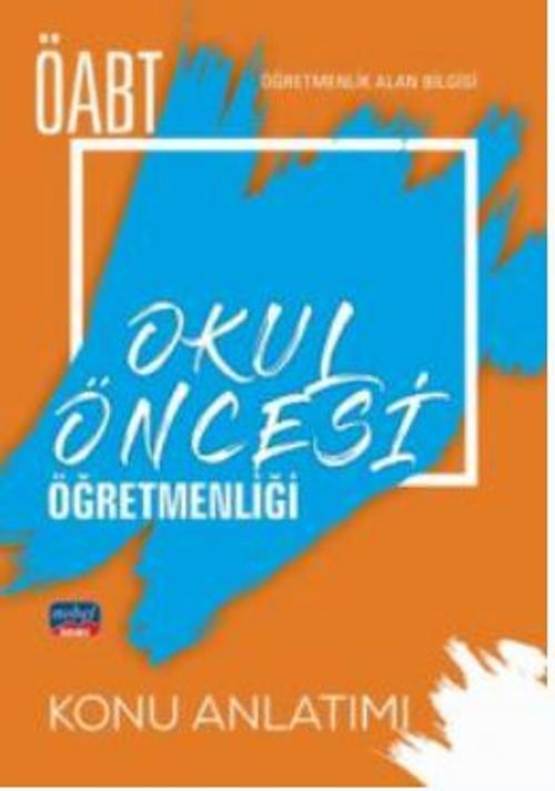 ÖABT Okul Öncesi Öğretmenliği - Öğretmenlik Alan Bilgisi - Konu Anlatımı