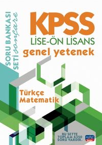 KPSS Lise-Ön Lisans Genel Yetenek Soru Bankası / Türkçe - Matematik