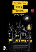 Kaygıların Küçük Meydanı