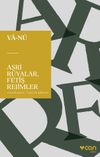 Asri R&uuml;yalar, Fetiş Rejimler