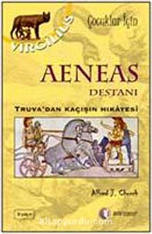 Aeneas Destanı & Truva'dan Kaçışın Hikayesi