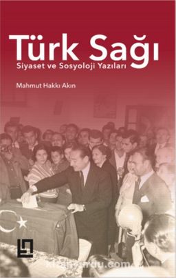 Türk Sağı & Siyaset ve Sosyoloji Yazıları