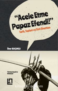 Acele Etme Papaz Efendi & Tarih, Toplum ve Türk Sineması