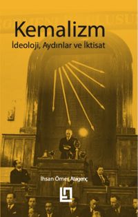 Kemalizm & İdeoloji, Aydınlar ve İktisat