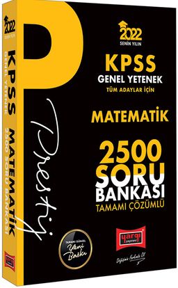 2022 KPSS Genel Yetenek Matematik Prestij Seri Tamamı Çözümlü 2500 Soru Bankası