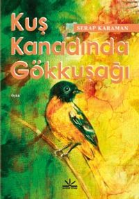 Kuş Kanadında Gökkuşağı