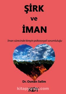 Şirk ve İman - Dr. Osman Selim