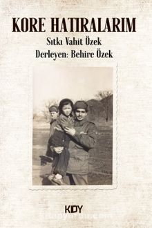 Kore Hatıralarım - Vahit Özek