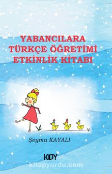 Yabancılara Türkçe Öğretimi Etkinlik Kitabı - Şeyma Kayalı