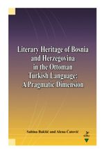 Literary Heritage of Bosnia and Herzegovina in the Ottoman Turkish Language: A Pragmatic Dimension