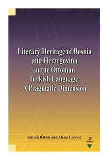 Literary Heritage of Bosnia and Herzegovina in the Ottoman Turkish Language: A Pragmatic Dimension
