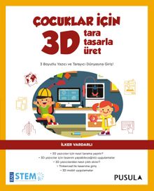 Çocuklar için 3D Tara, Tasarla, Üret