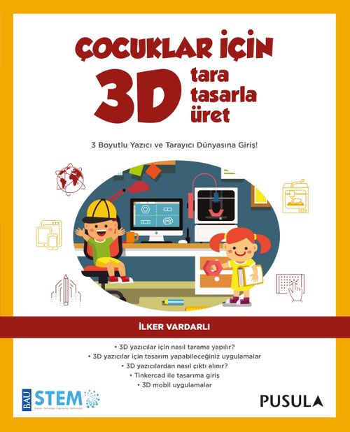 Çocuklar için 3D Tara, Tasarla, Üret