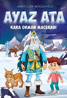 Ayaz Ata Kara Orman Macerası 