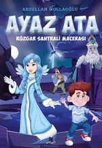 Ayaz Ata Rüzgar Santrali Macerası 