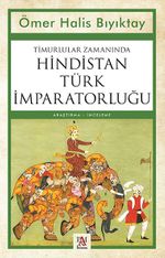 Timurlular Zamanında Hindistan Türk İmparatorluğu