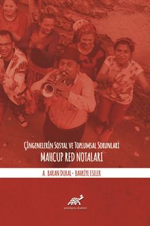Çingenelerin Sosyal ve Toplumsal Sorunları & Mahcup Red Notaları