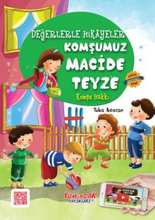 Komşumuz Macide Teyze / Değerlerle Hikayeler