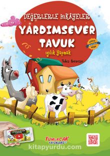Yardımsever Tavuk /  Değerlerle Hikayeler - Tuba Bozcan