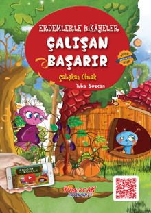 Çalışan Başarır / Erdemlerle Hikayeler