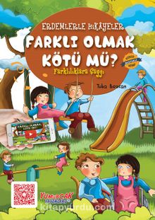 Farklı Olmak Kötü mü? / Erdemlerle Hikayeler - Tuba Bozcan