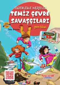 Temiz Çevre Savaşçıları / Erdemlerle Hikayeler