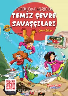 Temiz Çevre Savaşçıları / Erdemlerle Hikayeler - Tuba Bozcan