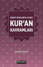 İbadet Esaslarıyla İlgili Kur'an Kavramları 