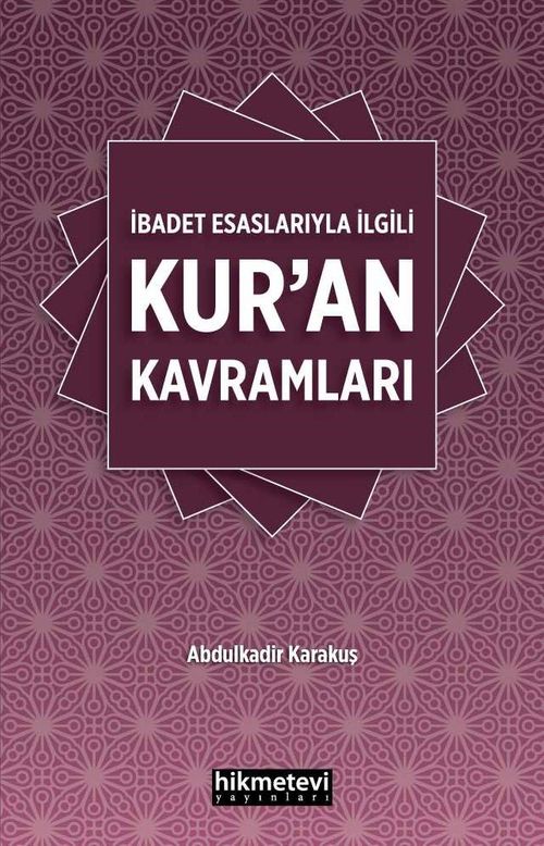 İbadet Esaslarıyla İlgili Kur'an Kavramları 