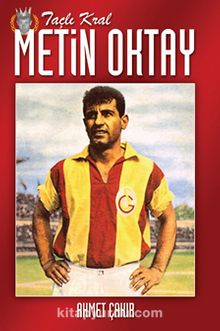 Taçlı Kral Metin Oktay - Ahmet Çakır