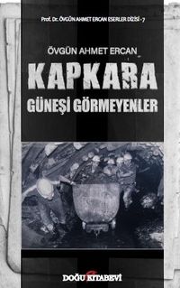 Kapkara & Güneşi Görmeyenler