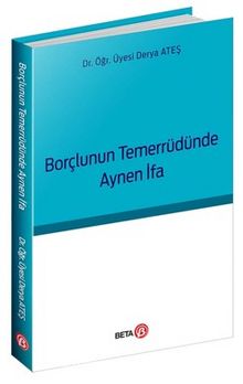 Borçlunun Temerrüdünde Aynen İfa - Yard. Doç. Dr. Derya Ateş Karaman
