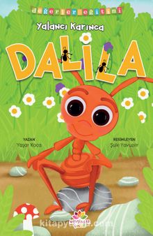 Yalancı Karınca Dalila Değerler Eğitimi (Yalan Söylememek) - Yaşar Koca