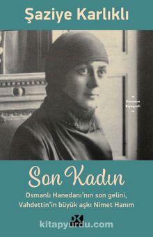 Son Kadın - Şaziye Karlıklı