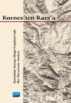 Kornes'ten Kars'a - Kurtuluş Savaşı Doğu Cephesi’nde Bir Süvarinin Anıları