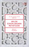 Aklın Sınırlarında Metafizik & Felsefi Akledilirler &Ouml;ğretisi