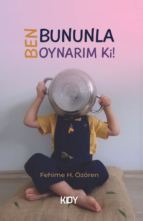 Ben Bununla Oynarım ki
