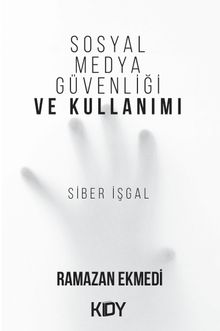 Sosyal Medya Güvenliği ve Kullanımı 