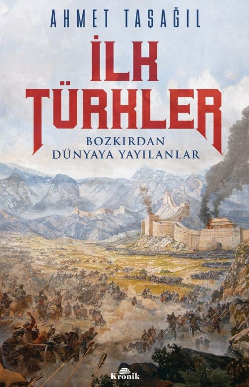 İlk Türkler & Bozkırdan Dünyaya Yayılanlar
