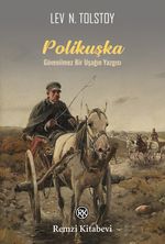 Polikuşka & Güvenilmez Bir Uşağın Yazgısı