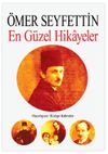 &Ouml;mer Seyfettin & En G&uuml;zel Hikayeler
