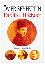 Ömer Seyfettin & En Güzel Hikayeler