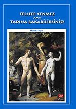 Felsefe Yenmez Ama Tadına Bakabilirsiniz!
