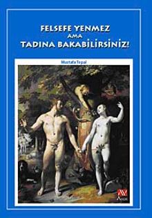 Felsefe Yenmez Ama Tadına Bakabilirsiniz!