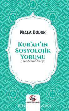 Kur’an’ın Sosyolojik Yorumu (Ebu Zehra Örneği) - Necla Bodur