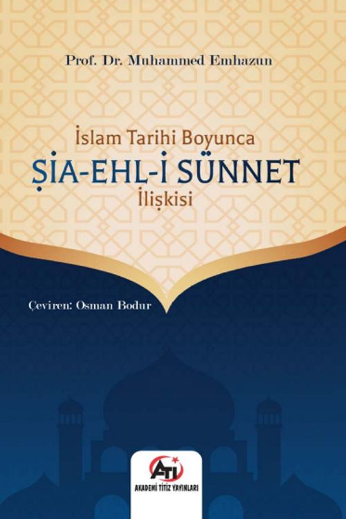 İslam Tarihi Boyunca Şia - Ehl-i Sünnet İlişkisi