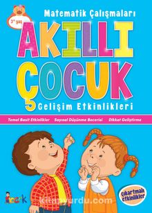 Akıllı Çocuk / Matematik Çalışmaları Gelişim Etkinlikleri - Bilinmeyen Yazar